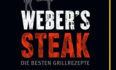 Weber's Grillbibel - Steaks (GU Weber's Grillen)